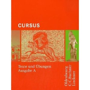 Cursus A. Texte und Übungen: Einbändiges Unterrichtswerk für Latein