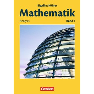 Mathematik Sekundarstufe II - Allgemeine Ausgabe: Band 1 - Analysis